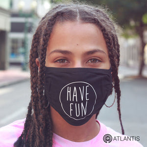 "Have Fun" - Reusable Cotton Face Mask