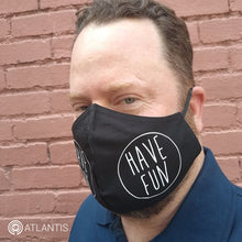 Load image into Gallery viewer, &quot;Have Fun&quot; L/XL Reusable Face Mask