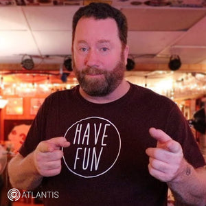 "Have Fun" T-Shirt